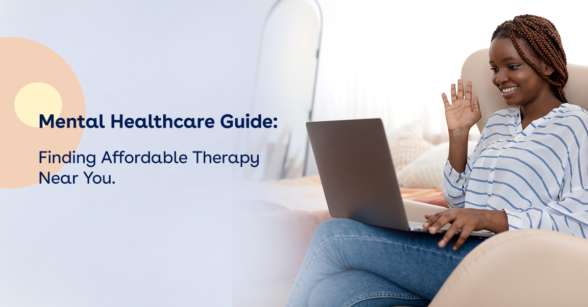 Mental Healthcare Guide: Finding Affordable Therapy Near You